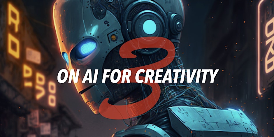 On AI For Creativity - Session 3